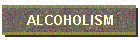 ALCOHOLISM